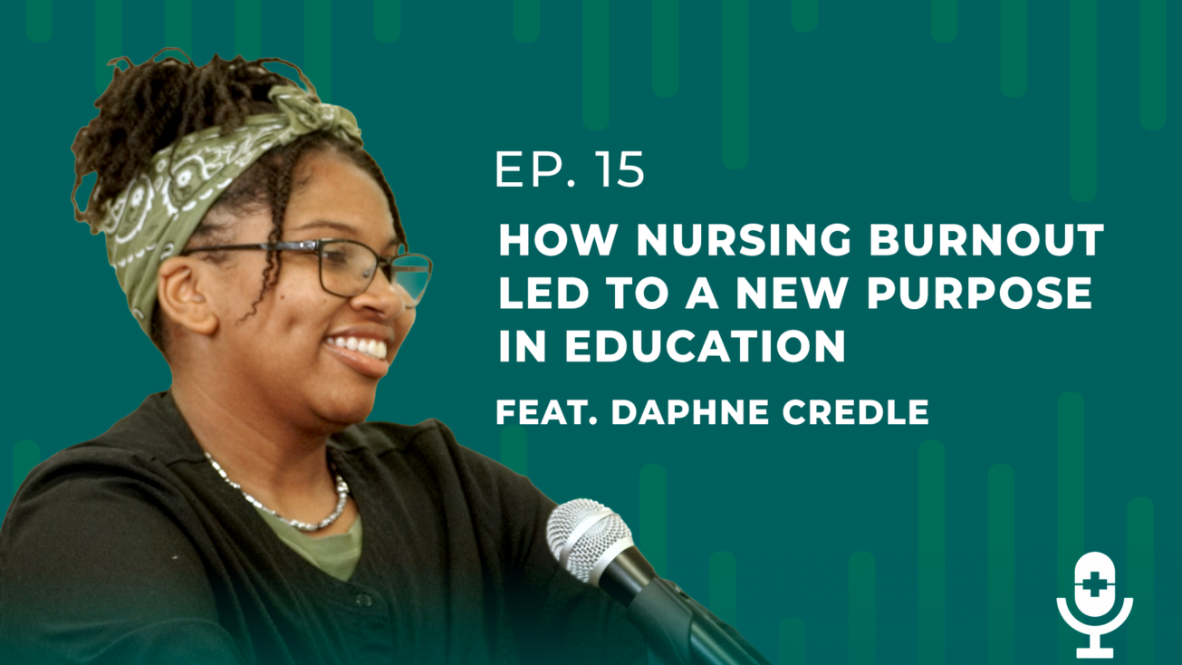 Certify It Podcast Episode 15 - How Nursing Burnout Led to a New Purpose in Education